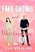 Fake Dating & Matchmaking 101 A Sweet Romance by Evie Sterling
