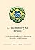 A Full History Of Brazil: U...