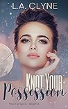 Knot Your Possession