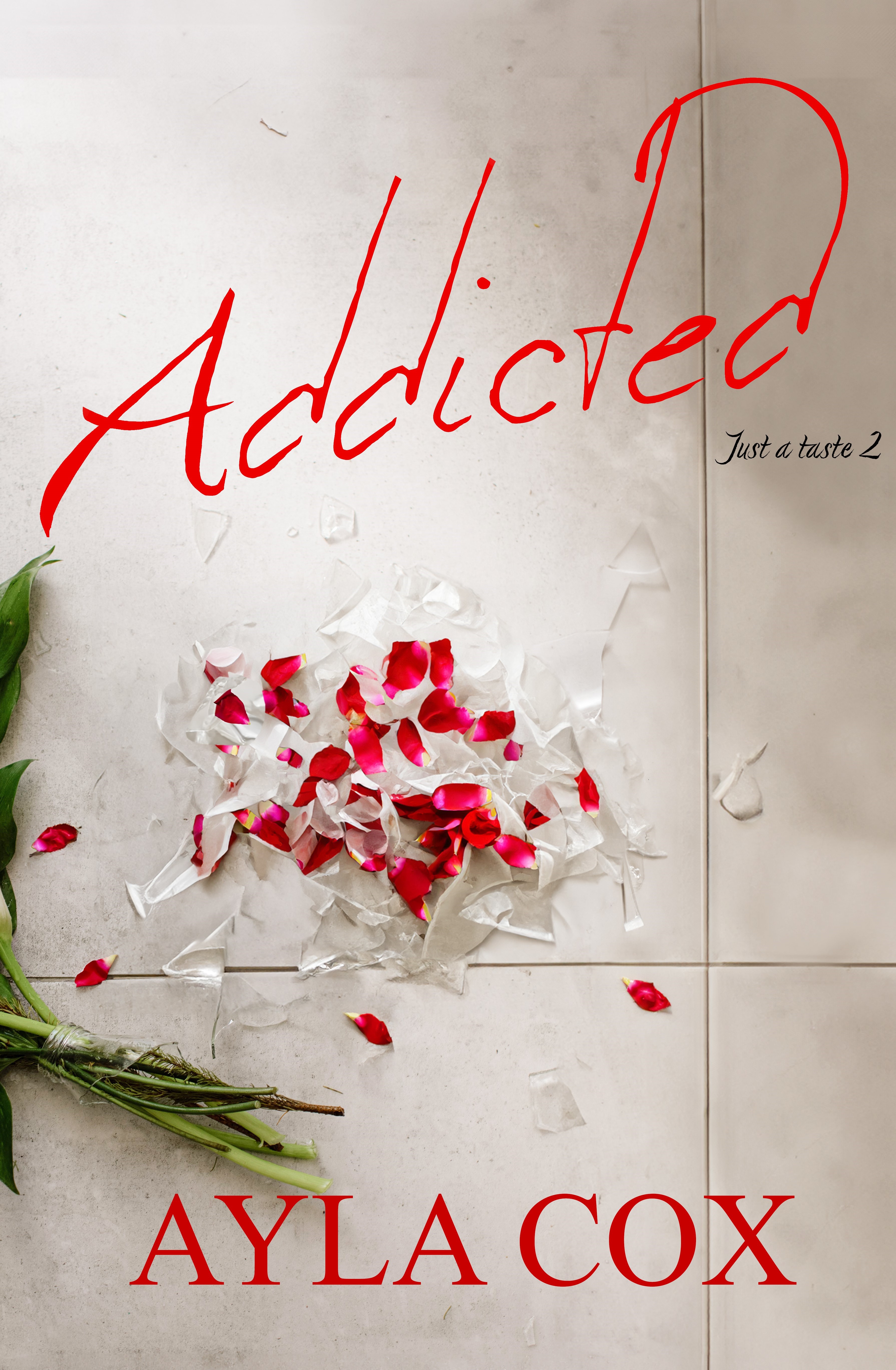 Addicted (Just a Taste #2)