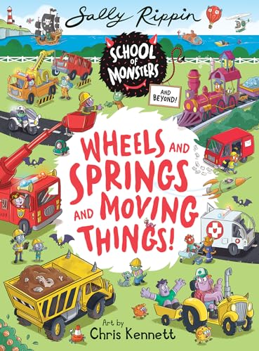 Wheels and Springs and Moving Things: School of Monsters and Beyond #1 (Kindle Edition)