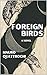 Foreign Birds by Mauro Quattrochi