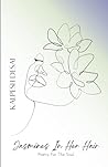 Jasmines in Her Hair by Kalpesh   Desai