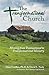 The Transformational Church: Moving from Transactional to Transformational Ministry