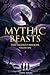 Mythic Beasts: The Legend Unfolds