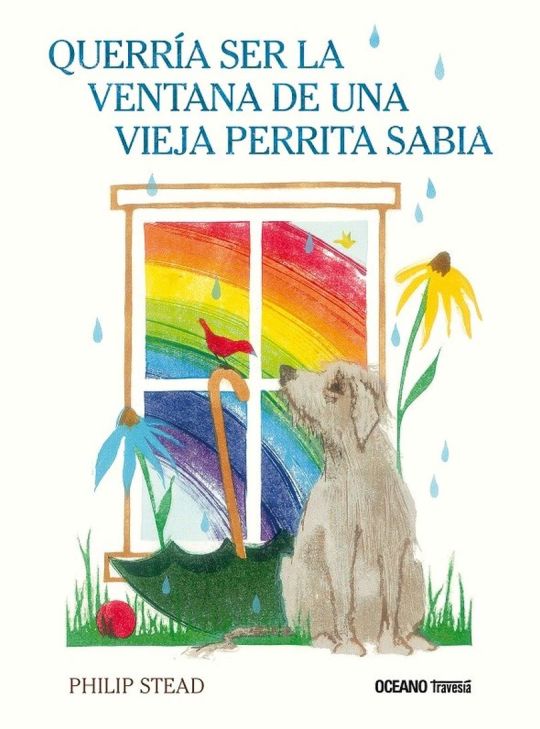 Querría ser la ventana de una vieja perrita sabia (Álbumes) (Spanish Edition)