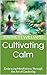 Cultivating Calm: Embracing...
