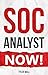 SOC Analyst NOW!