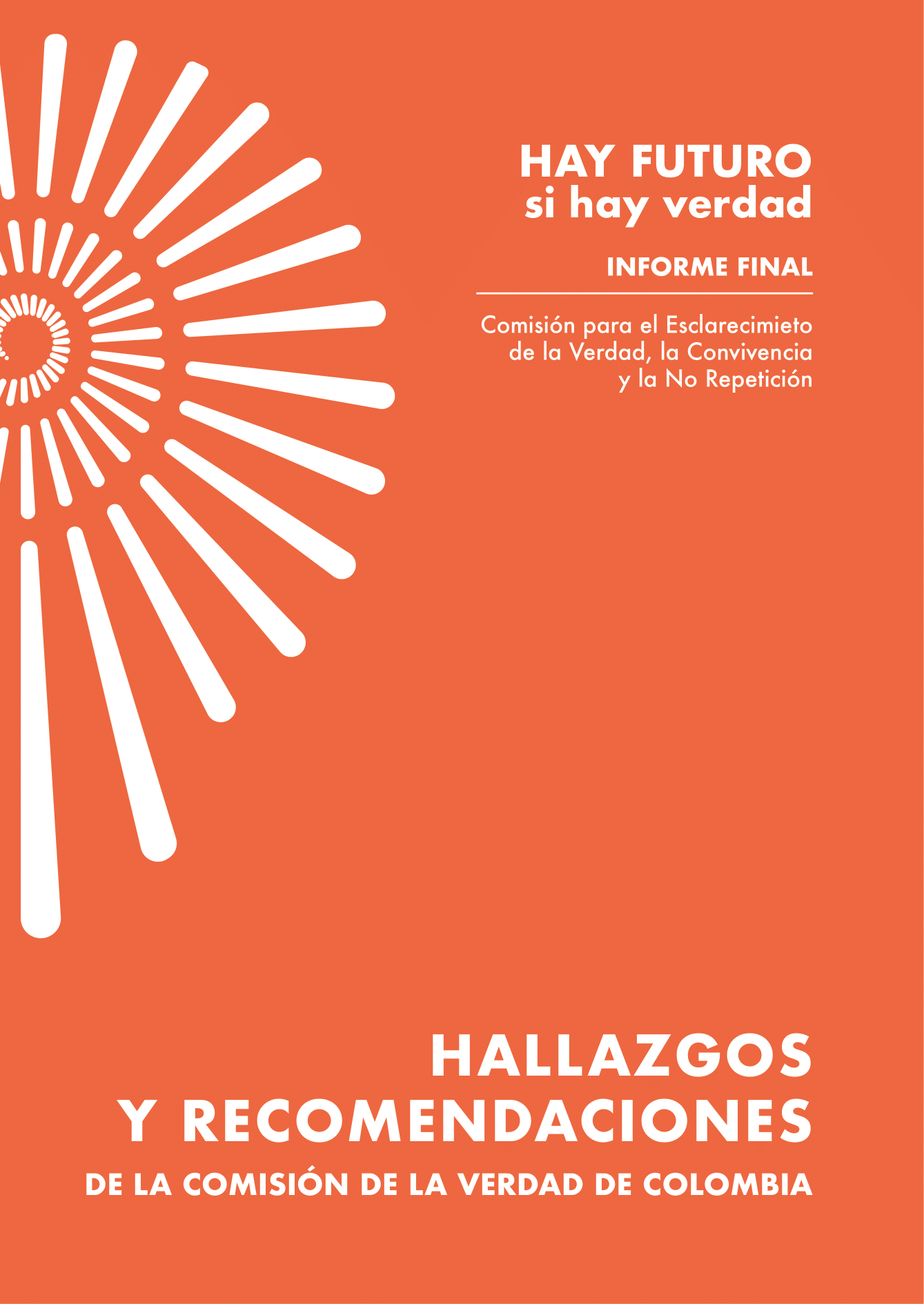 Hallazgos y recomendaciones de la Comisión de la Verdad de Colombia (Hay futuro si hay verdad #2)
