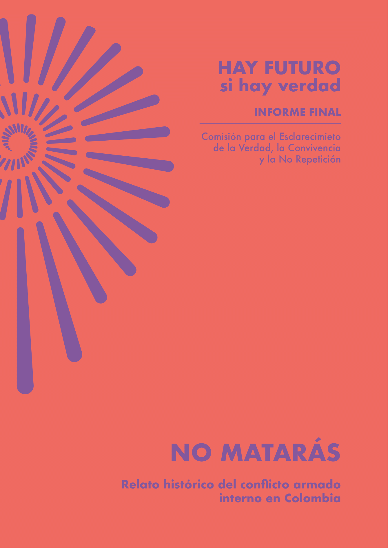 No matarás: relato histórico del conflicto armado interno en Colombia (Hay futuro si hay verdad #3)