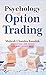 Psychology of Option Trading Book - Mahesh Chandra Kaushik by Mahesh Chandra Kaushik