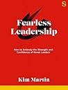 Fearless Leadership Fearless Leadership