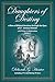 Daughters of Destiny, a View of Biblical Heroines through the... by Deborah G. Hunter