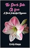 The Dark Side Of Love (Love's Shadow Trilogy #2)