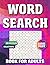 Word Search Book For Adults by Len Foster