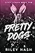 Pretty Dogs (Dirty Strays)