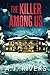 The Killer Among Us (Dean Steele Mystery Thriller)