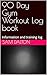 90 Day Gym Workout Log book  by Sam Dalton