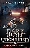 Dark Wolf Unchained: Alpha Rising 3