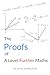 The Proofs of A Level Further Maths: The 'why' behind results used in the A Level Edexcel Further Mathematics course