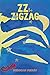 ZZ the Zigzag by Deborah Merlin