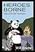 Heroes Borne: Tales of the ...