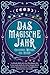 Das magische Jahr: Geheimes Wissen der Hexen - Verbinde dich mit den Rhythmen der Natur und entdecke deine innere Kraft durch Jahreskreisfeste, Mondphasen, Rauhnächte (German Edition)