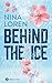 Behind The Ice (French Edition)