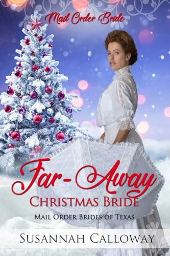 Far-Away Christmas Bride (Mail Order Brides of Texas)