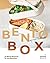 The Bento Box Express Cookbook: 30-Minute Meal Prep for Your Bento Box