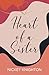 THE HEART OF A SISTER by Nickey Knighton