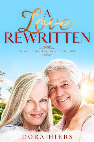 A Love Rewritten (Second Chance Love in Butterfly Bend #3)