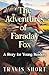 The Adventures of Faraday Fox by Travis Short