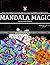 MANDALA MAGIC: Relax and Cr...