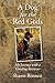 A Dog for the Red Gods by Shawn Bennett