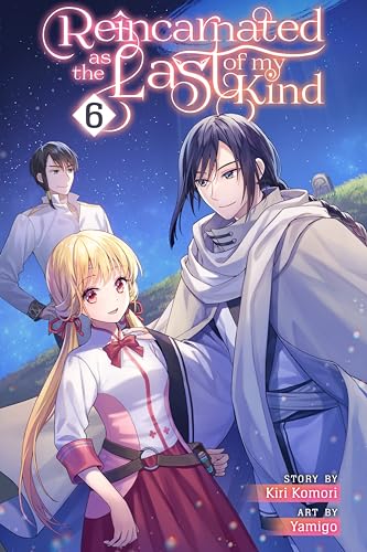 Reincarnated as the Last of my Kind, Vol. 6 (Kindle Edition)