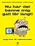 Nu har det banne mig gått f...