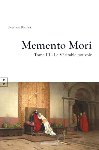Le Véritable pouvoir (Memento Mori, #3)