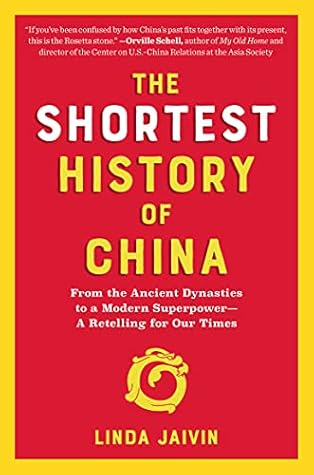 The Shortest History of China: From the Ancient Dynasties to a Modern Superpower - A Retelling for Our Times (The Shortest History Series)