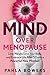 Mind Over Menopause by Pahla Bowers