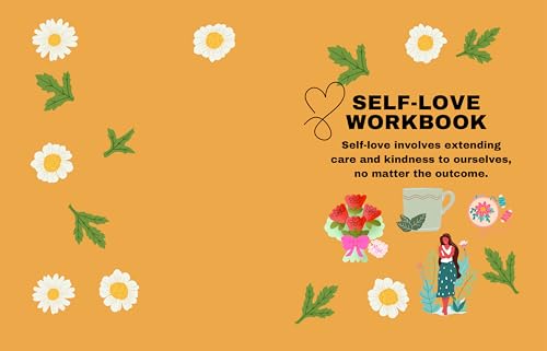 Self Love Workbook : Embrace Who You Are, Guide to Boost Self-Esteem, Self Care and Gratitude Book, Build Confidence. (Kindle Edition)