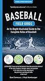 Baseball Field Guide, Fourth Edition: An In-Depth Illustrated Guide to the Complete Rules of Baseball (Fourth)
