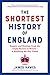The Shortest History of England by James Hawes The Shortest History of England by James Hawes