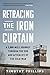 Retracing the Iron Curtain:...