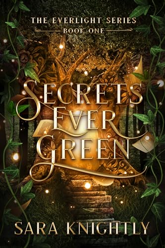 Secrets Ever Green (Everlight #1)
