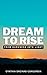 Dream to Rise by Cynthia Encinas Concordia