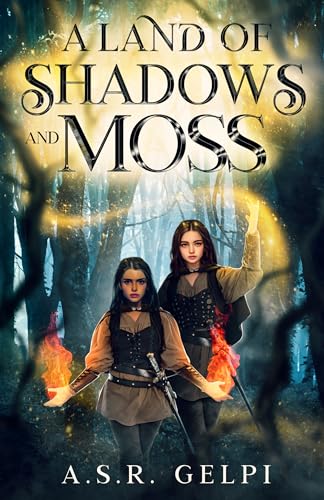 A Land of Shadows and Moss (The Dandelion Chronicles, #1)