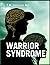 Warrior Syndrome: Revised and Updated 2023