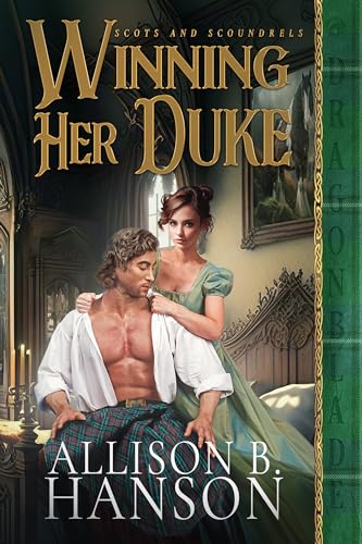 Winning Her Duke (Scots and Scoundrels #1)