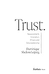 Trust.: Responsible AI, Innovation, Privacy and Data Leadership
